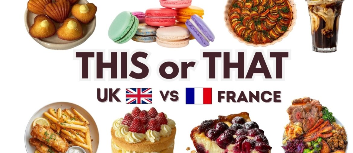 UK vs France: ULTIMATE Food Battle 🇬🇧🇫🇷🔥 | This or That