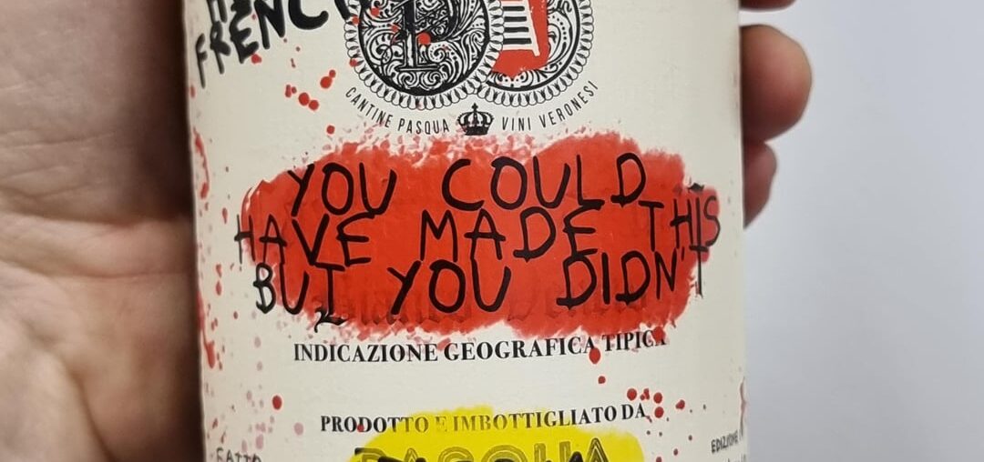 Hey French You Could Have Made This But You Didn't, IGT Veneto