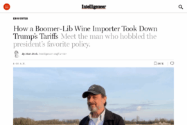 Article in NYMag about a wine importer who helped defeat tariffs