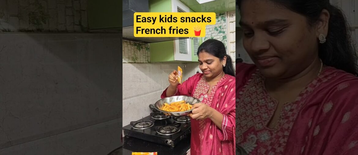 easy kids snacks French fries 🍟