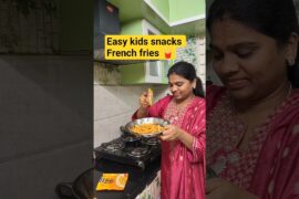 easy kids snacks French fries 🍟