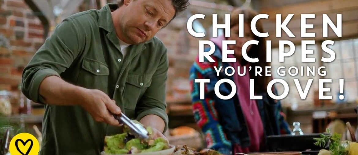 Chicken Recipes You're Going To Love | Jamie Oliver