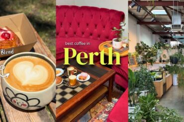 Could Perth Be Australia’s Next Best Coffee City? | 7 Perth Cafe you must-try