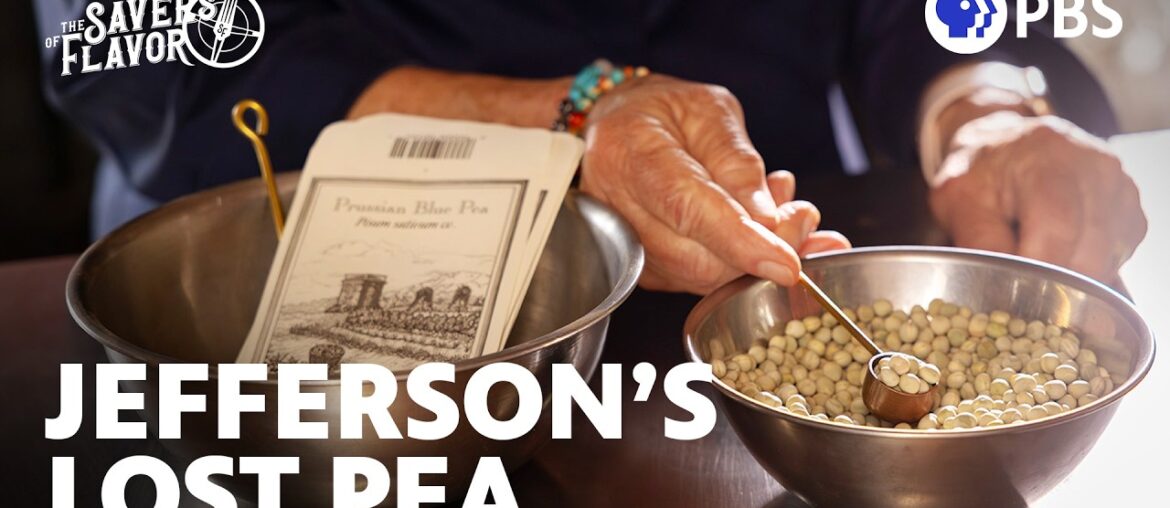 The Pea That Almost Vanished Forever | The Savers of Flavor | Full Episode The Pea That Almost Vanished Forever | The Savers of Flavor | Full Episode