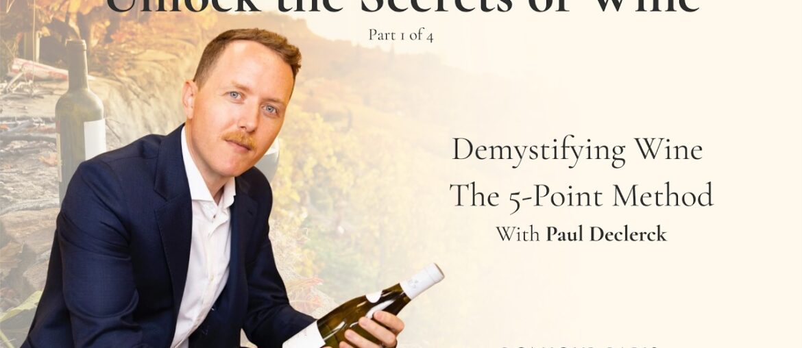 The 5-Point Method to Score ANY Wine Out of 100 | With Paul Declerck