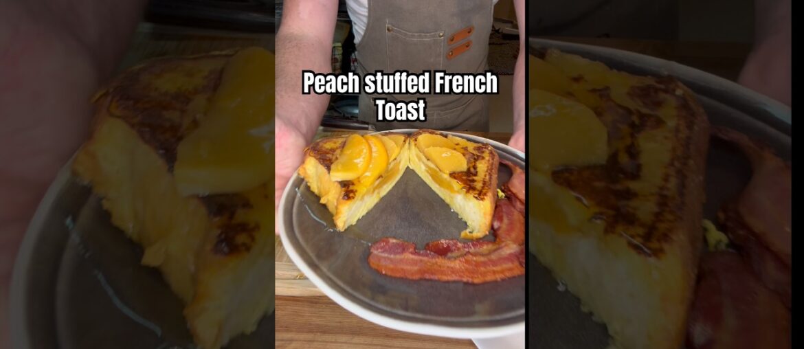 Peach stuffed French Toast Peach stuffed French Toast