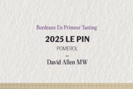 Wine Review: 2025  Le Pin, Pomerol | En Primeur