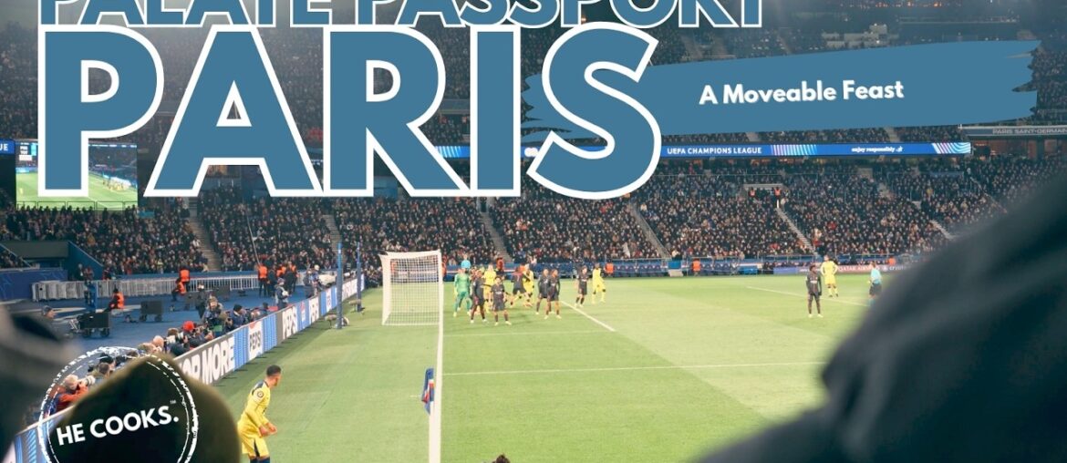 Palate Passport®: Paris // Earning the Moveable Feast