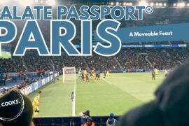 Palate Passport®: Paris // Earning the Moveable Feast