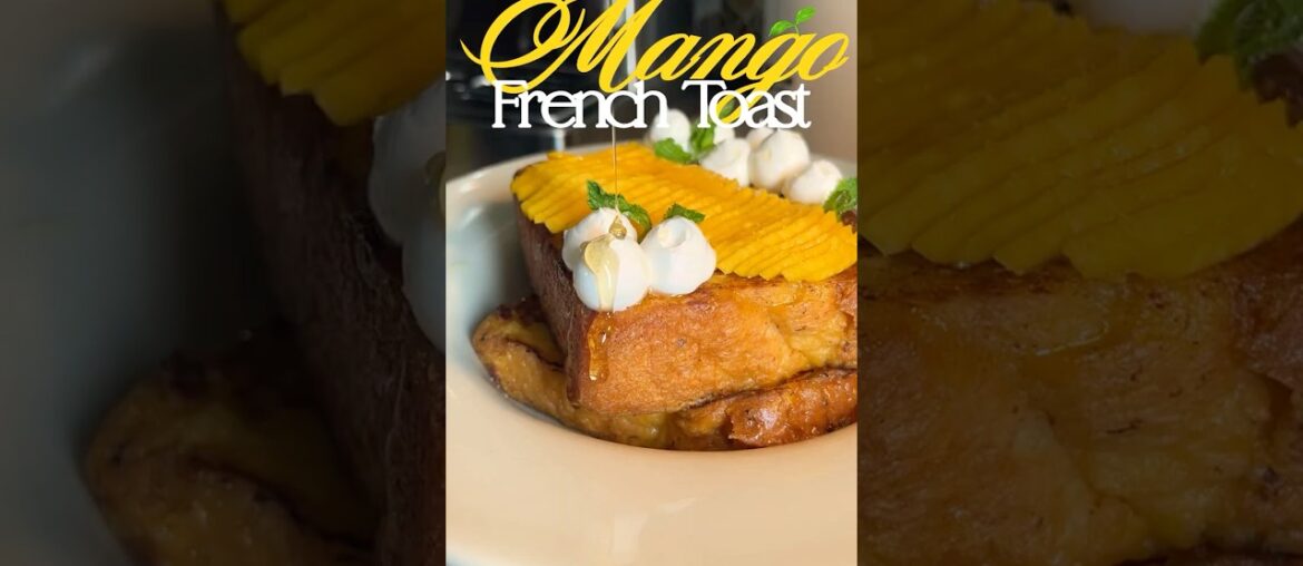 Mango French Toast l Quick Recipe🥭