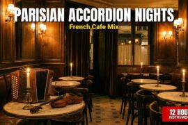 Parisian Accordion Nights | 12 Hours French Cafe Background Music for Restaurants & Bistros