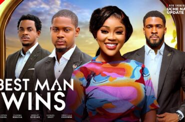 BEST MAN WINS ; CLINTON JOSHUA, CHIOMA NWAOHA, BRIGHT MORGAN, SAMUEL ONOT 2026 Latest NollywoodMovie