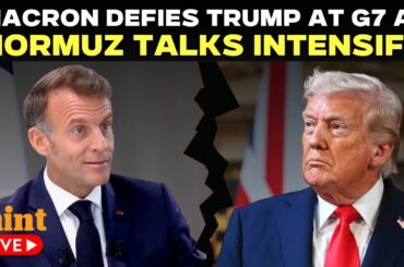 G7 News LIVE | Macron Brushes Off Trump Tariffs As Hormuz Mission Takes Centre Stage | Iran War