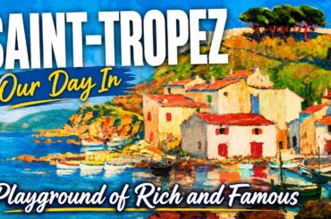 Saint-Tropez in One Day Yachts Wine and French Charm