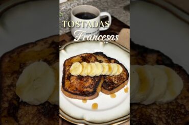 Easy recipe FRENCH TOAST /TOSTADAS FRANCESAS desayuno fácil y rápido!  #frenchtoast #desayunos