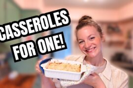 Single Serving Casserole Recipes! Cottage Pie & French Toast Casserole Dinners for One
