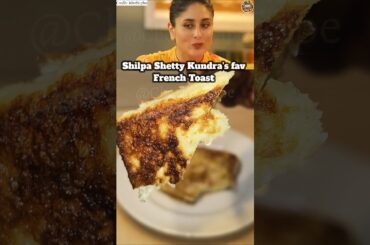 Shilpa Shetty Kundra's fav French Toast | French Toast Recipe #frenchtoast #kareenakapoorkhan #food