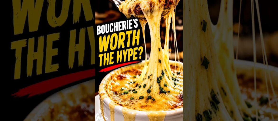Is Boucherie’s Famous French Onion Soup Worth the Hype?
