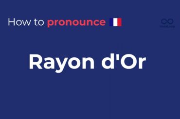 How to Pronounce Rayon d'Or | Wine Pronunciation in French