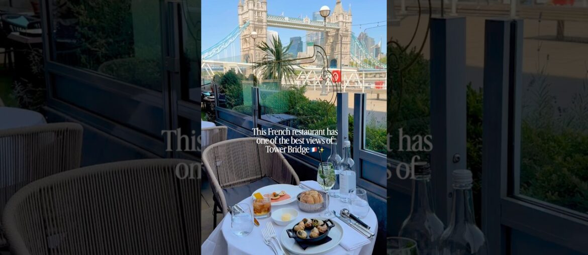 This French restaurant has one of the best views of Tower Bridge 🇫🇷✨ #thingstodoinlondon