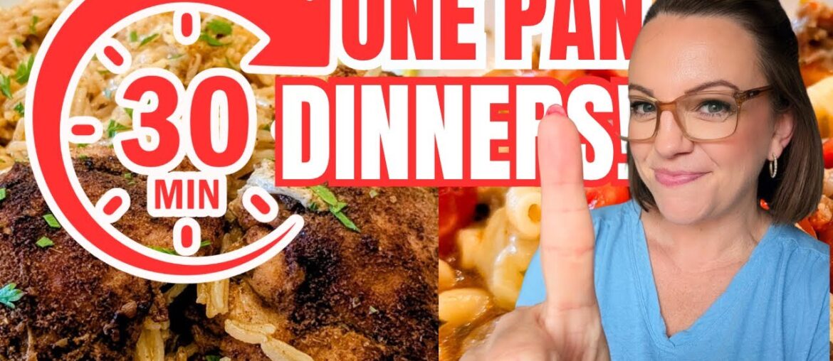 3 EASY One-Skillet Dinners in 30 minutes or less! 3 EASY One-Skillet Dinners in 30 minutes or less!