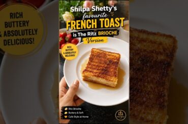 Shilpa Shetty’s Favourite French Toast 😍 | Ritz Brioche Version | Easy Breakfast #Shorts