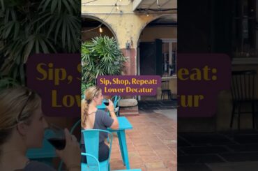 A Perfect Night on Lower Decatur Street | Shopping, Dining & Drinks in New Orleans