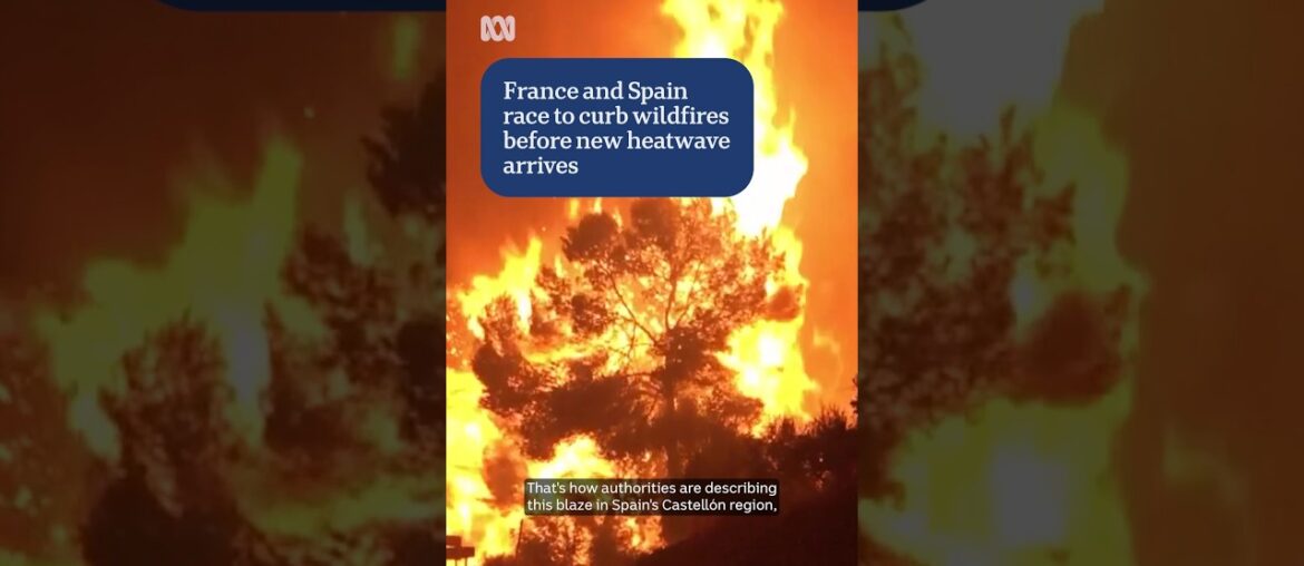 France and Spain race to curb wildfires before new heatwave | ABC NEWS