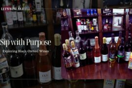 The Black-Owned Wines Every Wine Lover Should Know | Let's Wine A Little