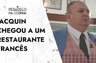 Jacquin chegou ao Ça-Va | Pesadelo na Cozinha
