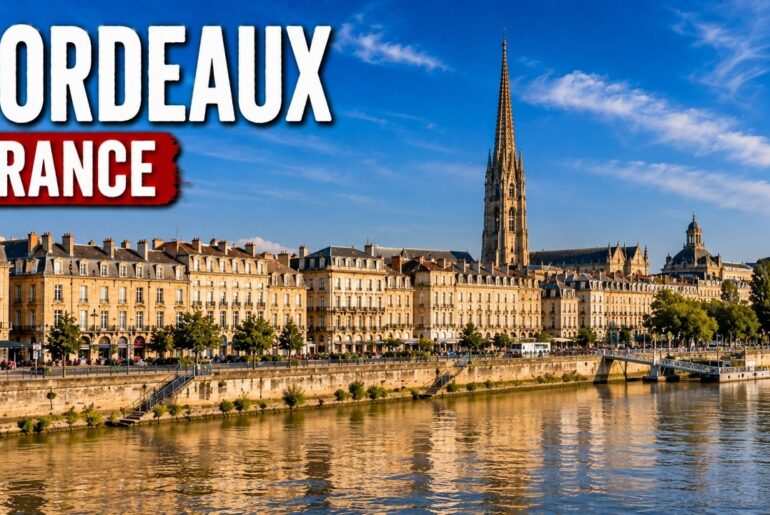 Bordeaux France | Exploring The Wine Capital, Historic Streets & French Elegance