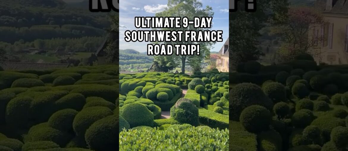 Ultimate 9-Day Southwest France Road Trip! Ultimate 9-Day Southwest France Road Trip!