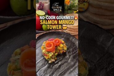 "No-cook gourmet salmon & mango tower 🤤" #asmrfood #easyrecipes #viralrecipes