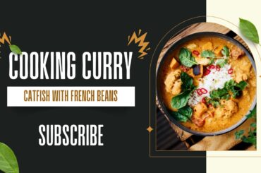 Catfish with French Beans  Spicy Homemade & Healthy Recipe by moonlight foodiee