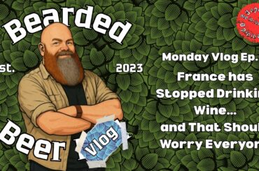 Monday Vlog Ep.63: France Has Stopped Drinking Wine   and That Should Worry Everyone