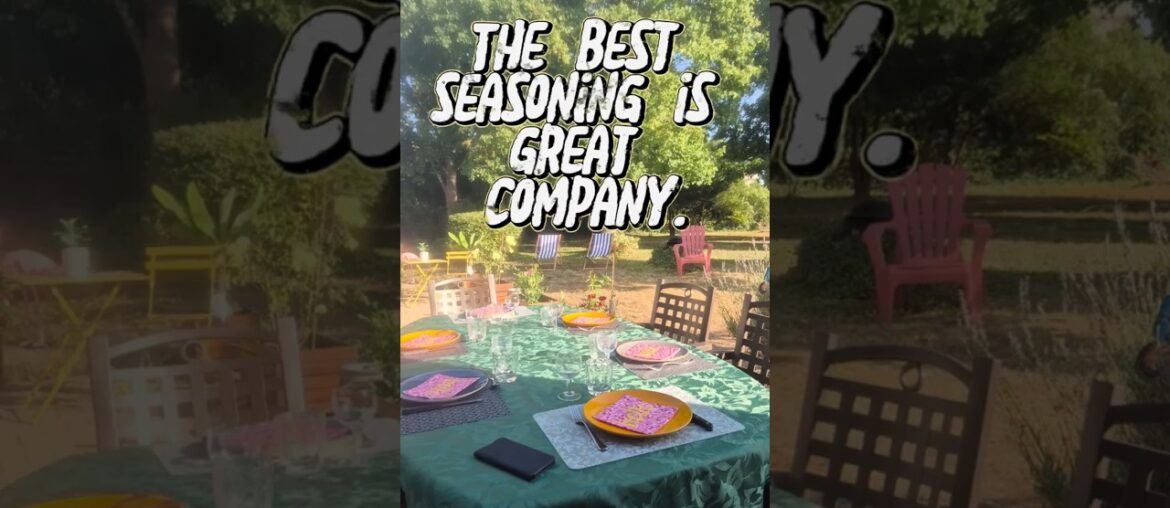 The best seasoning is great company.💜