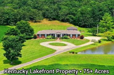 Kentucky Waterfront Property For Sale / 75+ Acres / Kentucky Land For Sale Farms With Lake