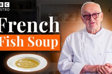 French Fish Soup Made Simple with Pierre Koffmann | Meet your Maestro | BBC Maestro
