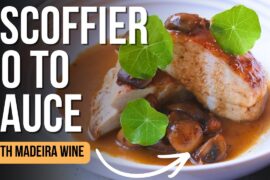 The Power of Madeira Wine and the sauce Escoffier’s kept using