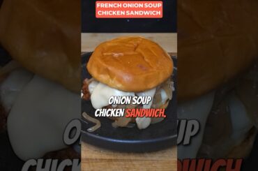 French Onion Soup… But Make It a CHICKEN SANDWICH 🤯