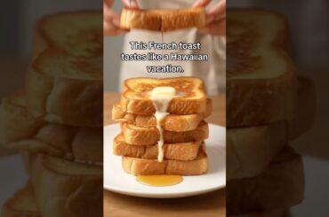 Sweet Hawaiian French Toast | Tropical Twist on a Breakfast Classic #recipe #breakfast #frenchtoast