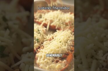 Lobster Thermidor: The French Dish That’s Still Perfect