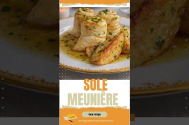 Sole Meunière | The Elegance of Classic French Cuisine.