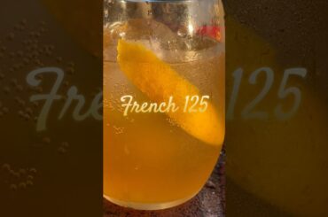 French 125 one of my preferred drinks
