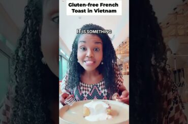 Gluten-French Toast in Hoi An, Vietnam