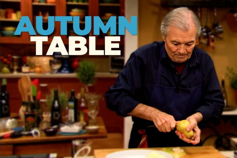An Autumn Table with Jacques Pépin | Essential Pépin