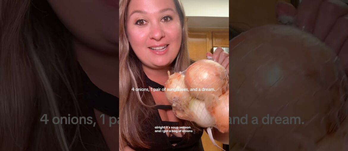4 Onions, 1 Pair of Sunglasses & a Dream 🧅😂 | French Onion Soup