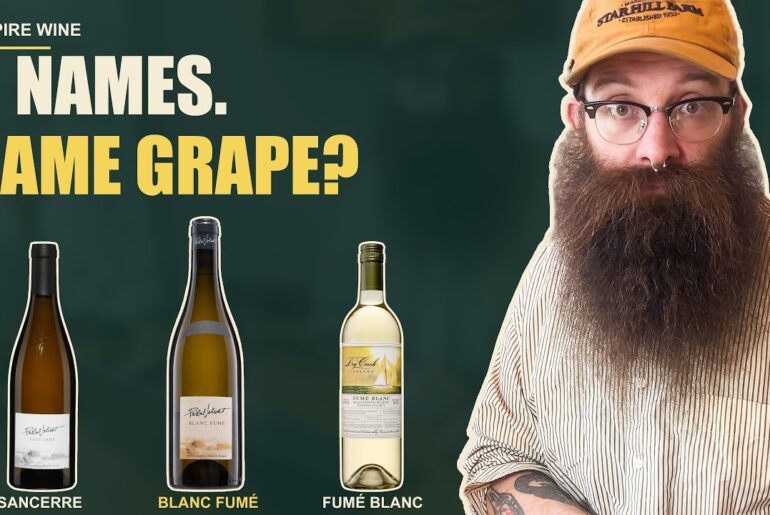 Sancerre, Blanc Fumé, Fumé Blanc… What’s the Difference?